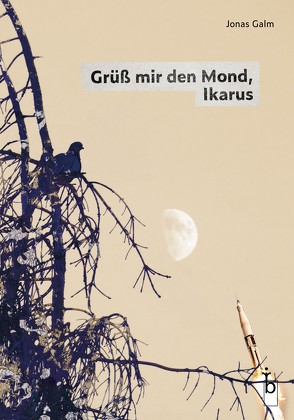 Grüß mir den Mond, Ikarus von Galm,  Jonas