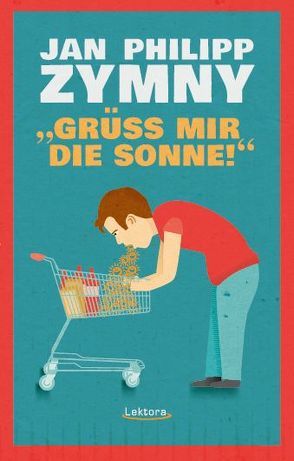 „Grüß mir die Sonne!” von Zymny,  Jan Philipp