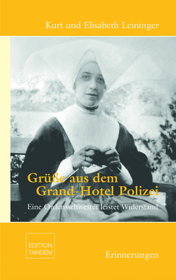 Grüße aus dem Grand-Hotel Polizei von Leininger,  Elisabeth, Leininger,  Kurt Wolfgang