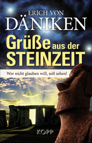 Grüße aus der Steinzeit von Däniken,  Erich von