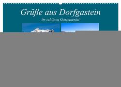 Grüße aus Dorfgastein (Wandkalender 2024 DIN A2 quer), CALVENDO Monatskalender von Kramer,  Christa