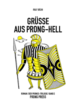 Grüsse aus Prong-Hell von Bächi,  Rolf