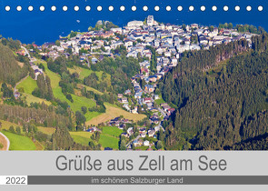 Grüße aus Zell am See (Tischkalender 2022 DIN A5 quer) von Kramer,  Christa