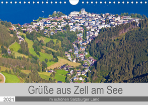 Grüße aus Zell am See (Wandkalender 2021 DIN A4 quer) von Kramer,  Christa