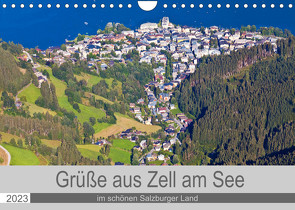 Grüße aus Zell am See (Wandkalender 2023 DIN A4 quer) von Kramer,  Christa