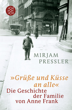 »Grüße und Küsse an alle« von Elias,  Gerti, Pressler,  Mirjam