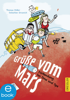 Grüße vom Mars von Grusnick,  Sebastian, Holtmann,  Teresa, Moeller,  Thomas