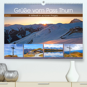 Grüße vom Pass Thurn (Premium, hochwertiger DIN A2 Wandkalender 2023, Kunstdruck in Hochglanz) von Kramer,  Christa