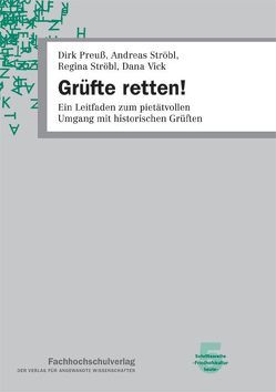 Grüfte retten! von Preuß,  Dirk, Ströbl,  Andreas, Ströbl,  Regina, Vick,  Dana