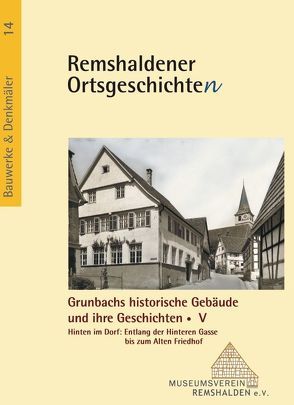 Grunbachs historische Gebäude und ihre Geschichten. Bd. V