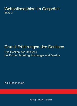 Grund-Erfahrungen des Denkens von Hochscheid,  Kai