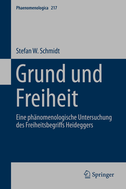 Grund und Freiheit von Schmidt,  Stefan W.