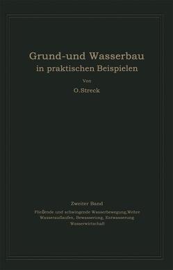 Grund- und Wasserbau in praktischen Beispielen von Streck,  Otto