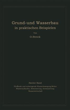 Grund- und Wasserbau in praktischen Beispielen von Streck,  Otto