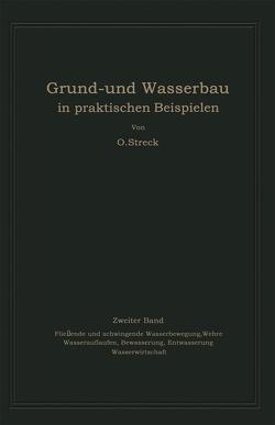 Grund- und Wasserbau in praktischen Beispielen von Streck,  Otto