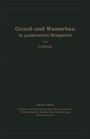 Grund- und Wasserbau in praktischen Beispielen von Streck,  Otto