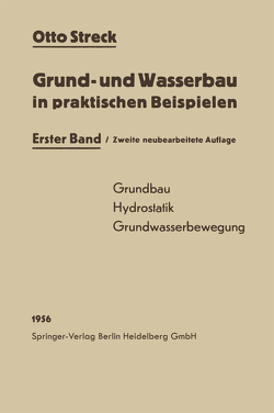 Grund- und Wasserbau in praktischen Beispielen von Streck,  Otto