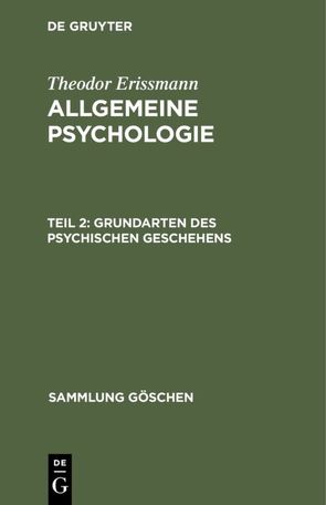 Theodor Erissmann: Allgemeine Psychologie / Grundarten des psychischen Geschehens von Erissmann,  Theodor