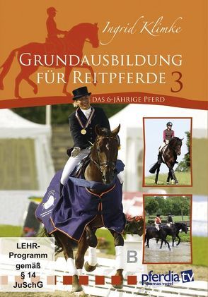 Grundausbildung des Reitpferdes 3 von Braun,  Gudrun, Klimke,  Ingrid, Stecken,  Paul, Vogel,  Thomas