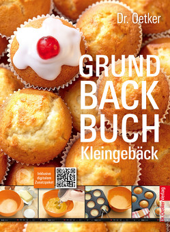 Grundbackbuch – Kleingebäck von Dr. Oetker