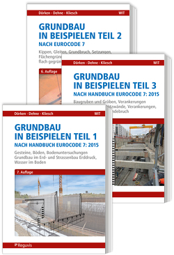 Grundbau in Beispielen nach Eurocode 7 – Teile 1 bis 3 von Dehne,  Erhard, Dörken,  Wolfram, Kliesch,  Kurt