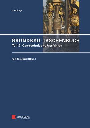 Grundbau-Taschenbuch: Teile 1-3 / Grundbau-Taschenbuch von Witt,  Karl Josef