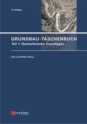 Grundbau-Taschenbuch: Teile 1-3 / Grundbau-Taschenbuch von Witt,  Karl Josef
