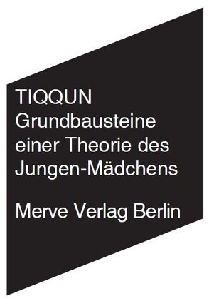 Grundbausteine einer Theorie des Jungen-Mädchens von Imaginaire,  Parti, TIQQUN