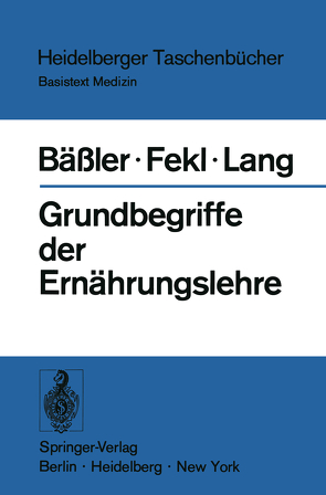 Grundbegriffe der Ernährungslehre von Bäßler,  Karl-H., Fekl,  Werner, Lang,  Konrad