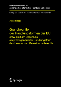 Grundbegriffe der Handlungsformen der EU von Bast,  Jürgen