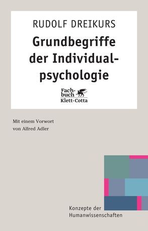 Grundbegriffe der Individualpsychologie (Konzepte der Humanwissenschaften) von Dreikurs,  Rudolf