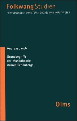 Grundbegriffe der Musiktheorie Arnold Schönbergs von Jacob,  Andreas