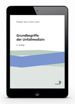 Grundbegriffe der Unfallmedizin von Spier,  Katrin, Spier,  Rüdiger