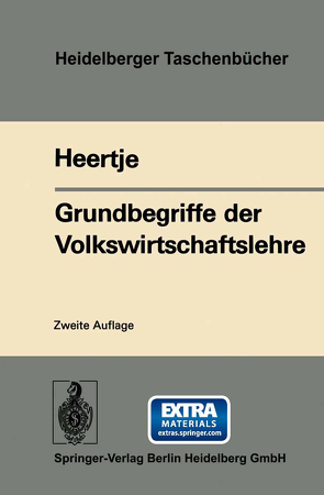 Grundbegriffe der Volkswirtschaftslehre von Heertje,  A., Huber,  P