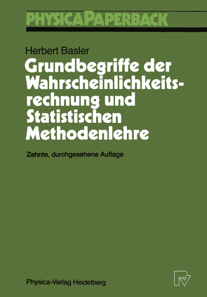 Grundbegriffe der Wahrscheinlichkeitsrechnung und Statistischen Methodenlehre von Basler,  Herbert
