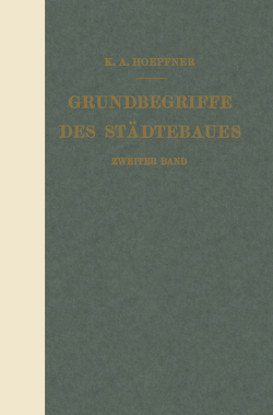 Grundbegriffe des Städtebaues von Hoepfner,  K. A.