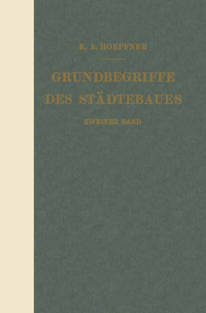 Grundbegriffe des Städtebaues von Hoepfner,  K. A.