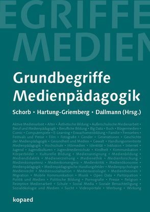 Grundbegriffe Medienpädagogik von Dallmann,  Christine, Hartung-Griemberg,  Anja, Schorb,  Bernd