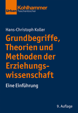 Grundbegriffe, Theorien und Methoden der Erziehungswissenschaft von Koller,  Hans-Christoph