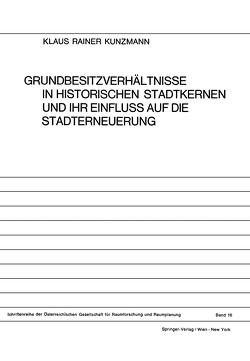 Grundbesitzverhältnisse in Historischen Stadtkernen und ihr Einfluss auf die Stadterneuerung von Kunzmann,  Klaus R