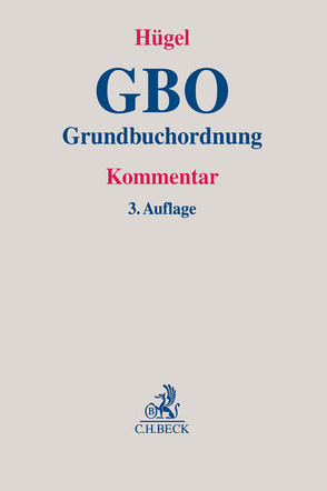 Grundbuchordnung von Holzer,  Johannes, Hügel,  Stefan, Kral,  Walter, Kramer,  Aksel, Krauss,  Hans-Frieder, Otto,  Dirk-Ulrich, Reetz,  Wolfgang, Wilsch,  Harald, Zeiser,  Andreas