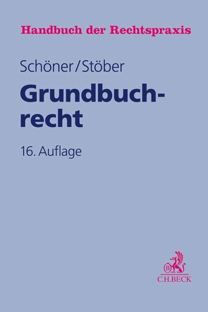 Grundbuchrecht von Haegele,  Karl, Riedel,  Ernst, Schöner,  Hartmut, Stöber,  Kurt, Volmer,  Michael, Wilsch,  Harald