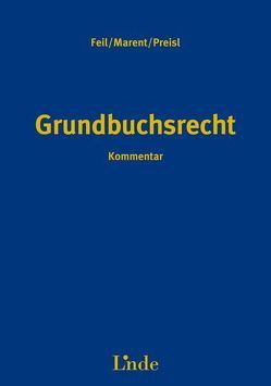 Grundbuchsrecht von Feil,  Erich, Marent,  Karl-Heinz, Preisl,  Gerhard