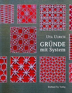 Gründe mit System von Ulrich,  Uta