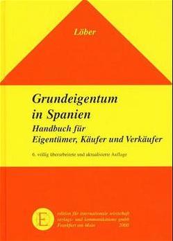 Grundeigentum in Spanien von Löber,  Burckhardt