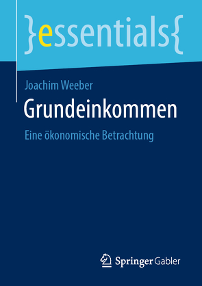 Grundeinkommen von Weeber,  Joachim