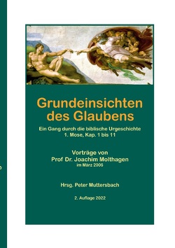 Grundeinsichten des Glaubens von Molthagen,  Joachim, Muttersbach,  Peter