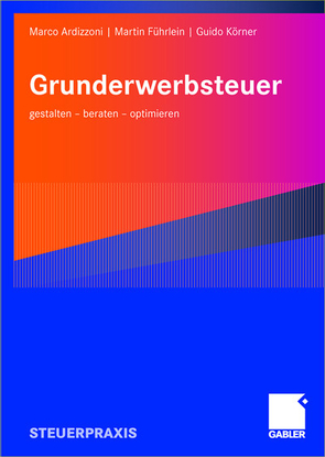 Grunderwerbsteuer von Ardizzoni,  Marco, Führlein,  Martin, Körner,  Guido