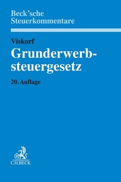 Grunderwerbsteuergesetz von Kugelmüller-Pugh,  Anette, Loose,  Matthias, Meßbacher-Hönsch,  Christine, Viskorf,  Hermann-Ulrich