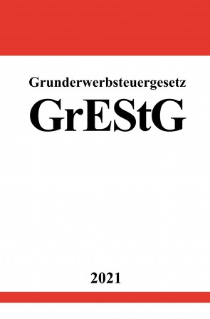 Grunderwerbsteuergesetz (GrEStG) von Studier,  Ronny